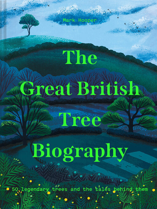 Title details for The Great British Tree Biography by Mark Hooper - Wait list
